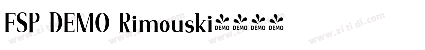 FSP DEMO Rimouski字体转换 FSP DEMO Rimouski字体转换